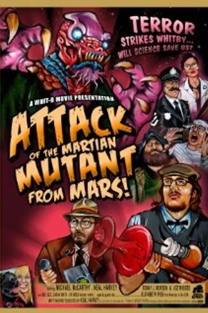 Постер к фильму Attack of the Mutant Martian from Mars! (2011)
