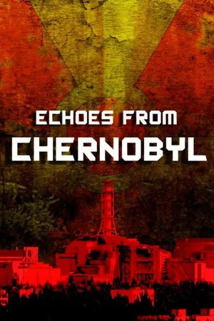 Постер к фильму Эхо из Чернобыля (2011)