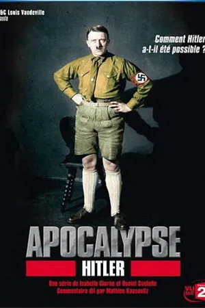 Постер к сериалу Апокалипсис: Восхождение Гитлера (2011)