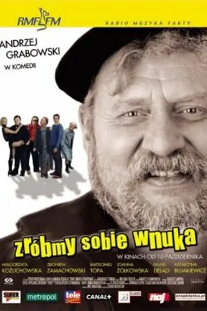 Постер к фильму Заведи себе внука (2003)