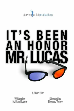 Постер к фильму It's Been an Honor Mr. Lucas (2012)