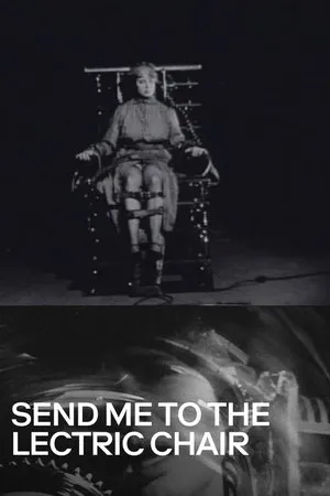 Постер к фильму Send Me to the 'Lectric Chair (2009)