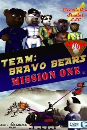 Постер к мультфильму Team Bravo Bears Mission: One (2005)