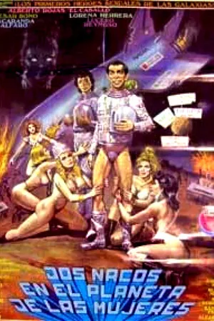 Постер к фильму Dos nacos en el planeta de las mujeres (1991)