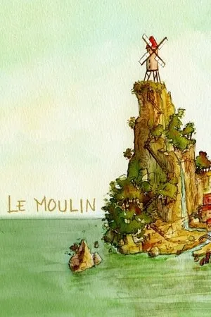 Постер к мультфильму Le Moulin (2005)