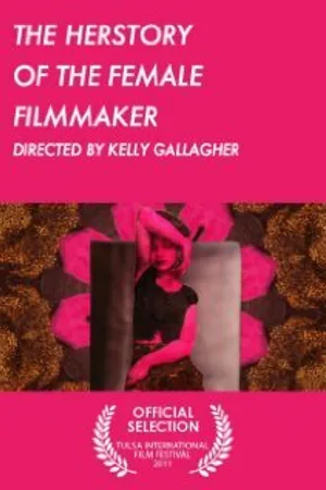 Постер к мультфильму The Herstory of the Female Filmmaker (2009)