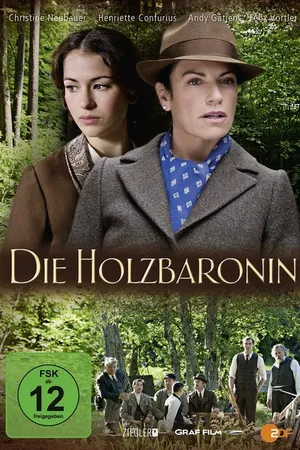 Постер к фильму Die Holzbaronin (2013)