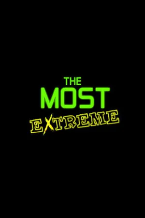 Постер к сериалу The Most Extreme (2002)