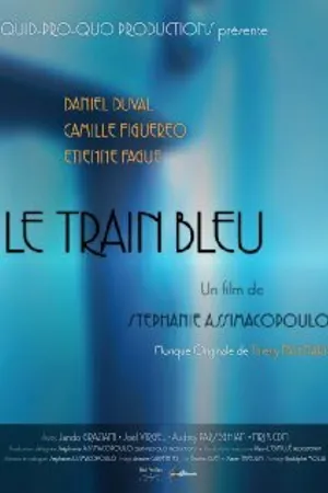 Постер к фильму Le Train Bleu (2012)