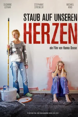Постер к фильму Staub auf unseren Herzen (2012)