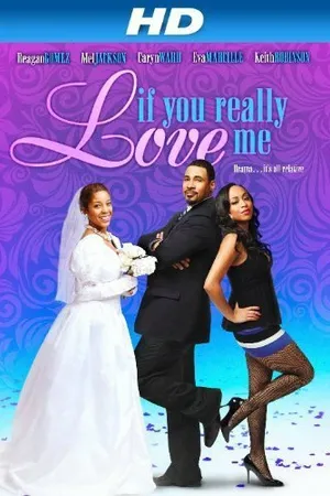 Постер к фильму If You Really Love Me (2012)