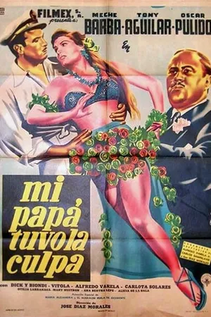 Постер к фильму Mi papá tuvo la culpa (1953)