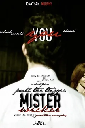 Постер к фильму Pull the Trigger, Mr. Wicker (2012)
