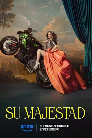 Постер к сериалу Su majestad (2025)