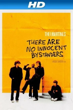 Постер к фильму The Libertines: Невинных свидетелей не бывает (2011)
