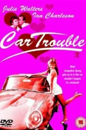 Постер к фильму Car Trouble (1986)