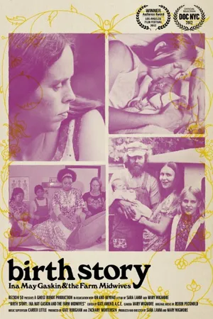 Постер к фильму Birth Story: Ina May Gaskin and The Farm Midwives (2012)