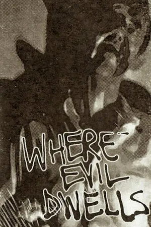 Постер к фильму Where Evil Dwells (1985)