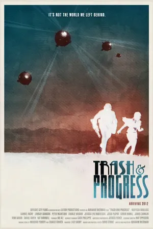 Постер к фильму Trash and Progress (2012)