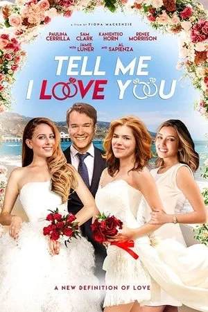 Постер к фильму Tell Me I Love You (2019)