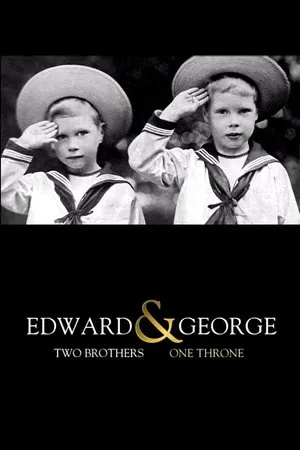 Постер к фильму Edward & George: Two Brothers, One Throne (2012)
