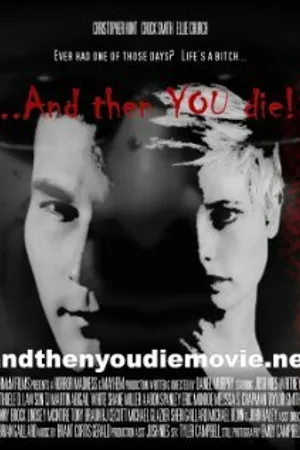 Постер к фильму And Then YOU Die! (2013)