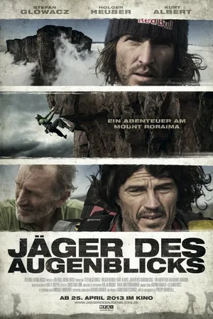 Постер к фильму Jäger des Augenblicks - Ein Abenteuer am Mount Roraima (2013)