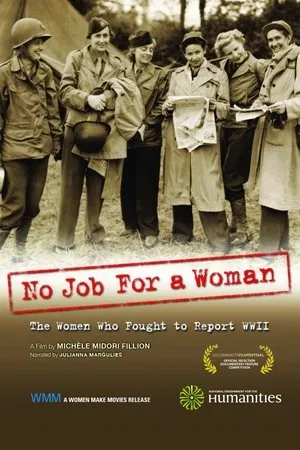 Постер к фильму No Job for a Woman: The Women Who Fought to Report WWII (2011)