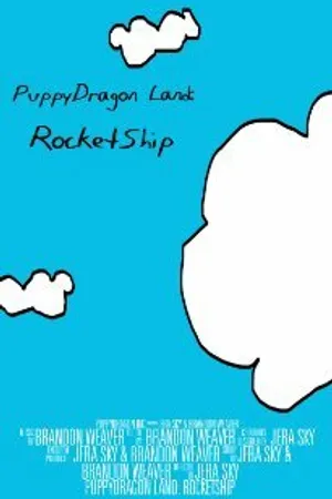 Постер к фильму PuppyDragon Land: Rocketship (2009)