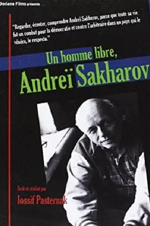 Постер к фильму Свободный человек Андрей Сахаров (2009)