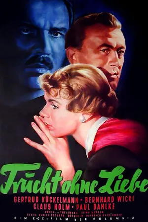 Постер к фильму Frucht ohne Liebe (1956)