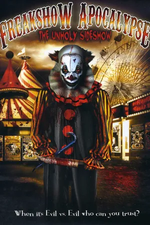 Постер к фильму The Freakshow Apocalypse (2007)