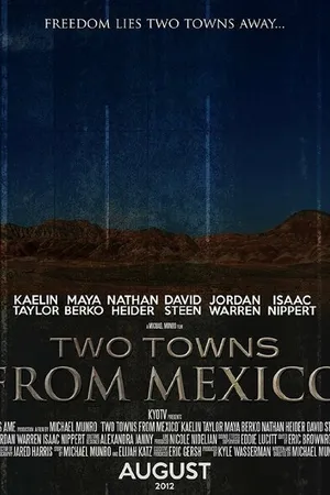 Постер к фильму Two Towns from Mexico (2012)