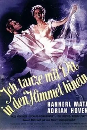 Постер к фильму Hannerl: Ich tanze mit Dir in den Himmel hinein (1952)