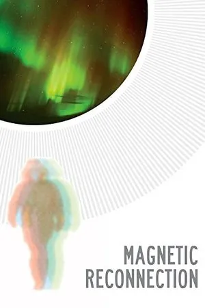 Постер к фильму Magnetic Reconnection (2012)