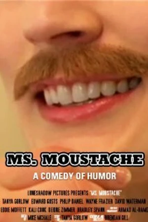 Постер к фильму Ms. Moustache (2010)