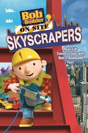 Постер к фильму Bob the Builder on Site Skyscrapers (2009)