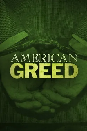 Постер к сериалу Американская жадность (2007 - 2023)