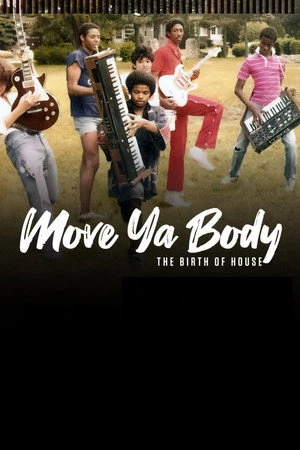 Постер к фильму Move Ya Body: The Birth of House (2025)