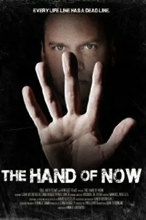 Постер к фильму The Hand of Now (2013)