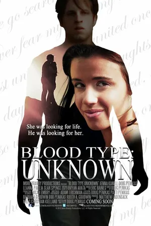 Постер к фильму Blood Type: Unknown (2013)