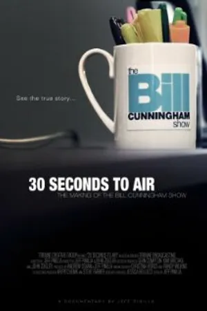 Постер к фильму 30 Seconds to Air: The Making of the Bill Cunningham Show (2012)