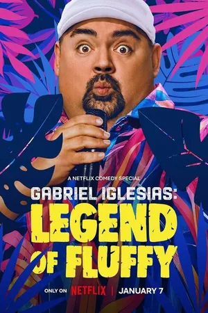 Постер к фильму Gabriel Iglesias: Legend of Fluffy (2025)
