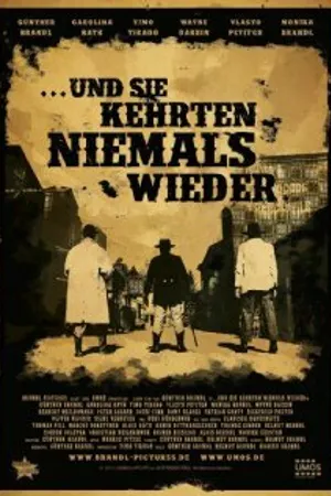 Постер к фильму Und sie kehrten niemals wieder (2013)