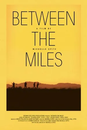 Постер к фильму Between the Miles (2015)