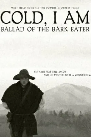 Постер к фильму Cold, I Am: Ballad of the Bark Eater (2012)