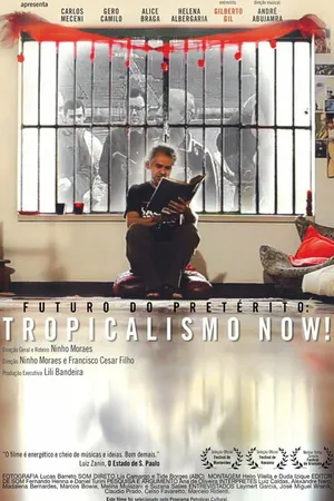 Постер к фильму Futuro do Pretérito: Tropicalismo Now! (2012)