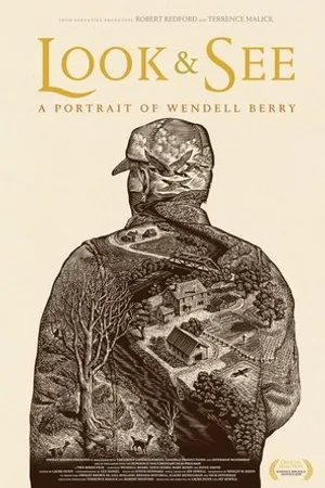 Постер к фильму Look & See: A Portrait of Wendell Berry (2016)