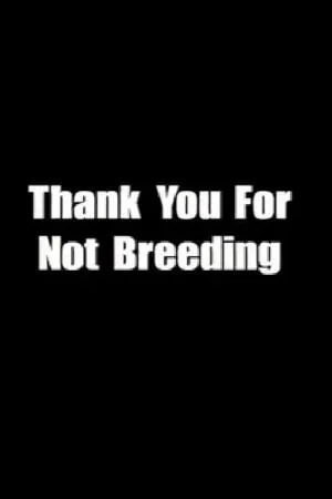 Постер к мультфильму Thank You for Not Breeding (2002)
