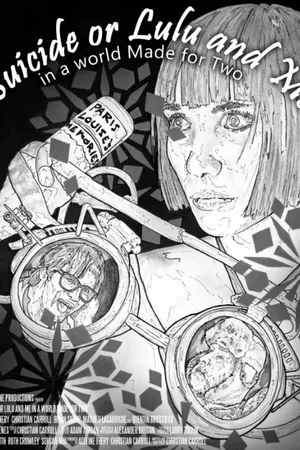 Постер к фильму Suicide or Lulu and Me in a World Made for Two (2014)
